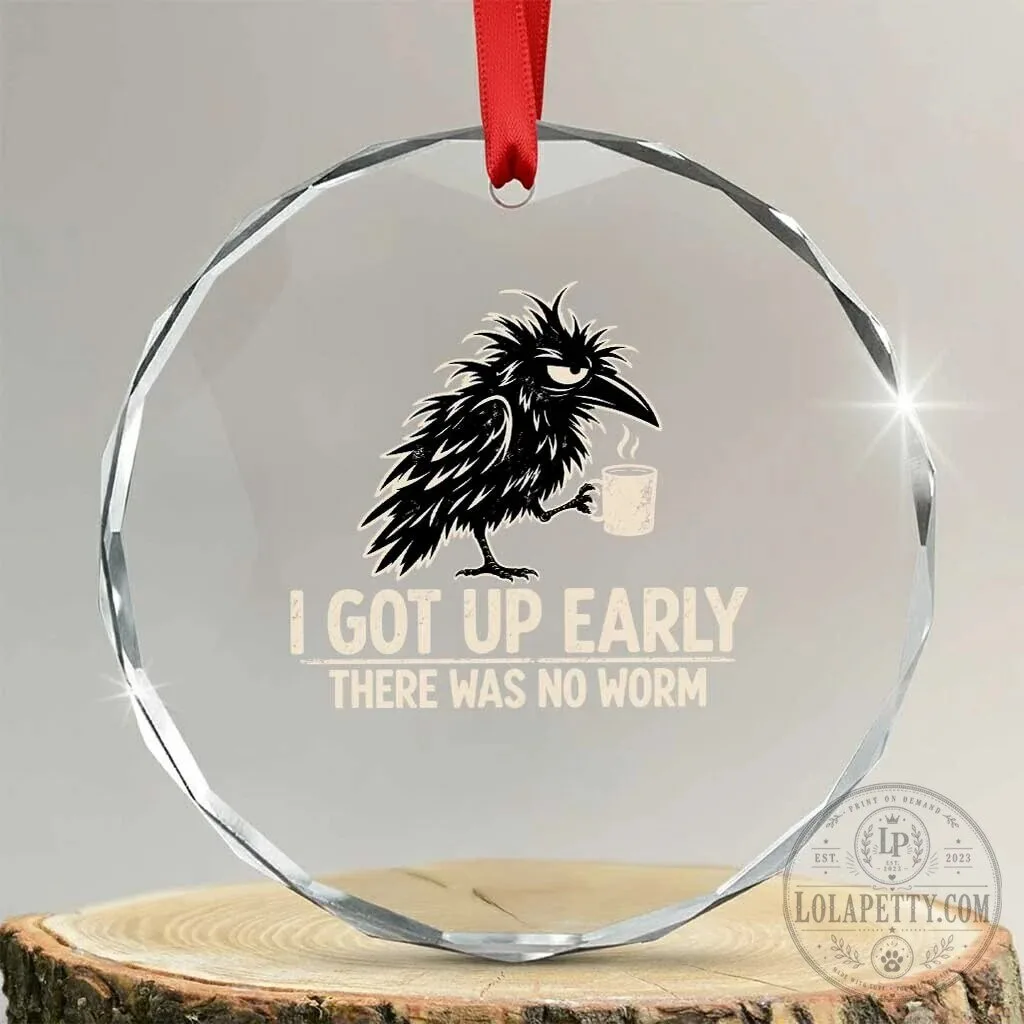 Funny Grumpy Raven No Worm Quote Crystal Glass Christmas Ornament