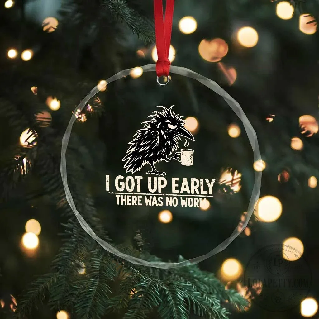 Funny Grumpy Raven No Worm Quote Crystal Glass Christmas Ornament 11 Funny Grumpy Raven No Worm Quote Crystal Glass Christmas Ornament